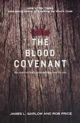 9780834130913-0834130912-The Blood Covenant: The Story of God's Extraordinary Love for You
