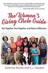 9780989712989-0989712982-The Women's Giving Circle Guide: Get Together, Give Together, and Make a Difference