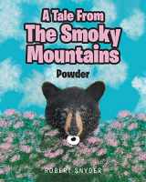 9781645597940-1645597946-A Tale From The Smoky Mountains: Powder