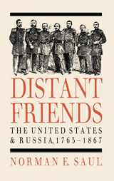 9780700604388-0700604383-Distant Friends: The United States and Russia, 1763-1867