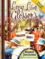 9780692321669-0692321667-Long Live Glosser's Deluxe Edition (The Johnstown, Pennsylvania Chronicles)