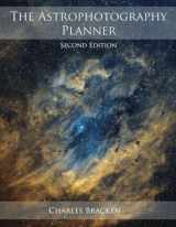9780999470930-0999470930-The Astrophotography Planner: Second Edition