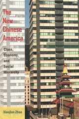 9780813546919-0813546915-The New Chinese America: Class, Economy, and Social Hierarchy
