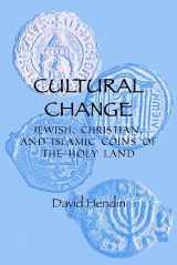 9780897223195-0897223195-Cultural Change: Jewish, Christian and Islamic Coins of the Holy Land