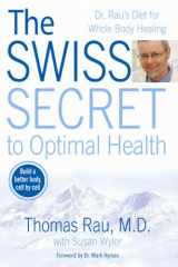 9780425213933-0425213935-The Swiss Secret to Optimal Health: Dr. Rau's Diet for Whole Body Healing
