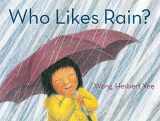 9781250825537-1250825539-Who Likes Rain?