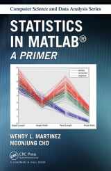 9781466596566-1466596562-Statistics in MATLAB: A Primer (Chapman & Hall/CRC Computer Science & Data Analysis)