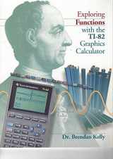 9781895997002-1895997003-Exploring Functions With the Ti-82: Graphics Calculator