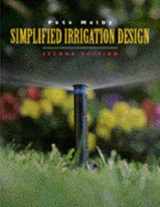 9780442018221-0442018223-Simplified Irrigation Design: Professional Designer and Installer Version Measurements in Imperial (U.S.and Metric)