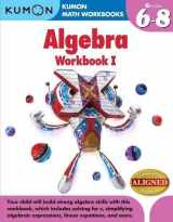 9781935800859-193580085X-Algebra I: Grades 6-8 (Kumon Math Workbooks)