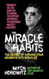9781722502300-1722502304-The Miracle Habits: The Secret of Turning Your Moments into Miracles