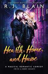 9781949740226-1949740226-Hearth, Home, and Havoc: A Magical Romantic Comedy (with a body count)