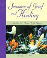 9780806640365-0806640367-Seasons of Grief and Healing: A Guide for Those Who Mourn