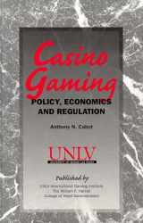 9780965293808-0965293807-Casino Gaming: Policy, Economics and Regulation