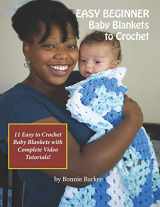 9781692958992-1692958992-EASY BEGINNER Baby Blankets to Crochet: With Complete Video Tutorials!