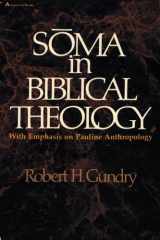 9780310254515-0310254515-Soma in Biblical Theology: With Emphasis on Pauline Anthropology