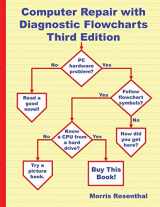 9780972380188-0972380183-Computer Repair with Diagnostic Flowcharts Third Edition: Troubleshooting PC Hardware Problems from Boot Failure to Poor Performance