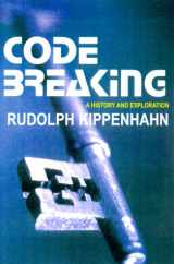 9780879519193-0879519193-Code Breaking: A History and Exploration
