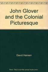 9780975054512-0975054511-John Glover and the Colonial Picturesque