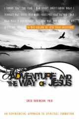 9781885473813-1885473818-Adventure and the Way of Jesus: An Experiential Approach to Spiritual Formation
