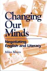 9780814133040-0814133045-Changing Our Minds: Negotiating English and Literacy