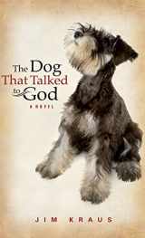 9781630888084-1630888087-The Dog That Talked to God
