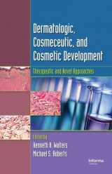 9780849375897-0849375894-Dermatologic, Cosmeceutic, and Cosmetic Development: Therapeutic and Novel Approaches