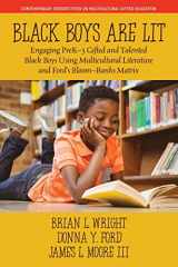 9781648027475-1648027474-Black Boys are Lit: Engaging PreK-3 Gifted and Talented Black Boys Using Multicultural Literature and Ford’s Bloom-Banks Matrix (Contemporary Perspectives on Multicultural Gifted Education)
