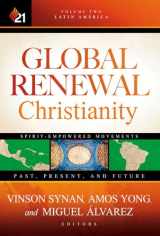 9781629987675-1629987670-Global Renewal Christianity: Latin America Spirit Empowered Movements: Past, Present, and Future (Volume 2) (Global Renewal Christianity; Spirit-Empowered Movements: Past, Present, and Future)