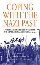 9781845450861-1845450868-Coping with the Nazi Past: West German Debates on Nazism and Generational Conflict, 1955-1975 (Studies in German History, 2)