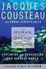 9781596914179-1596914173-The Human, the Orchid, and the Octopus: Exploring and Conserving Our Natural World