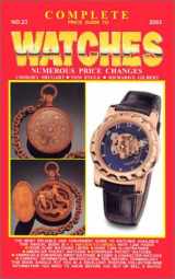 9781574323375-1574323377-Complete Price Guide to Watches (Complete Price Guide to Watches, 23rd Ed)