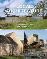 9781616891282-1616891289-Local Architecture: Building Place, Craft, and Community