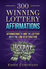 9781797601496-1797601490-300 Winning Lottery Affirmations: Affirmations to Win the Lottery with the Law of Attraction (Manifest Your Millions!)