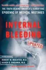 9781590710739-1590710738-Internal Bleeding: The Truth Behind America's Terrifying Epidemic of Medical Mistakes