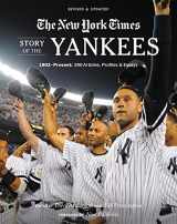 9780762472185-0762472189-New York Times Story of the Yankees: 1903-Present: 390 Articles, Profiles & Essays