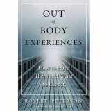 9781571746993-1571746994-Out-of-Body Experiences: How to Have Them and What to Expect