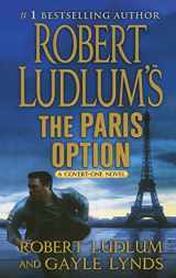 9781250770585-1250770580-Robert Ludlum's The Paris Option: A Covert-One Novel (Covert-One, 3)