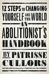 9781250272973-1250272971-An Abolitionist's Handbook: 12 Steps to Changing Yourself and the World