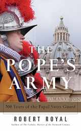9780824520588-0824520580-The Pope's Army: 500 Years of the Papal Swiss Guard
