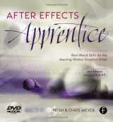 9780240817361-0240817362-After Effects Apprentice, Third Edition: Real World Skills for the Aspiring Motion Graphics Artist (Apprentice Series)