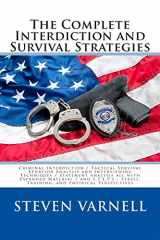 9780985382131-0985382139-The Complete Interdiction and Survival Strategies