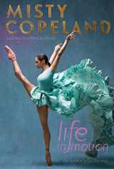 9781481479806-1481479806-Life in Motion: An Unlikely Ballerina Young Readers Edition
