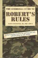 9781592575695-1592575692-The Guerrilla Guide to Robert's Rules