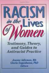 9781560249184-1560249188-Racism in the Lives of Women: Testimony, Theory, and Guides to Antiracist Practice (Haworth Innovations in Feminist Studies)