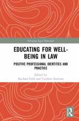 9781138477568-1138477567-Educating for Well-Being in Law: Positive Professional Identities and Practice (Emerging Legal Education)