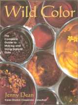 9780823057276-0823057275-Wild Color: The Complete Guide to Making and Using Natural Dyes
