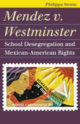 9780700617197-0700617191-Mendez v. Westminster: School Desegregation and Mexican-American Rights (Landmark Law Cases & American Society)