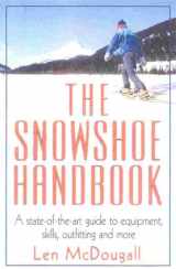9781580800839-1580800831-The Snowshoe Handbook