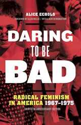 9781517908706-1517908701-Daring to Be Bad: Radical Feminism in America 1967-1975, Thirtieth Anniversary Edition